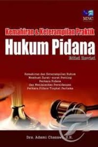 Image of Kemahiran dan keterampilan praktik hukum pidana / Adami Chazawi