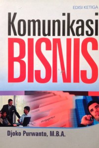 Image of Komunikasi Bisnis Ed.3 / Djoko Purwanto