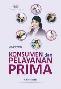 Image of Konsumen dan Pelayanan Prima (Edisi Revisi) / Daryanto