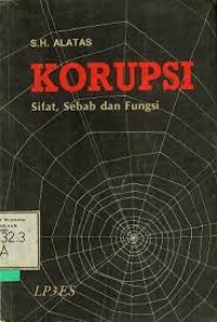Image of Korupsi : sifat, sebab dan fungsi / Alatas