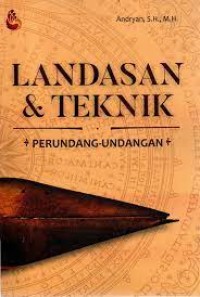 Image of Landasan dan Teknik Perundang-Undangan / Andryan