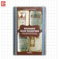 Image of Mahakarya Islam Nusantara : Kitab, naskah, Manuskrip dan korespondensi Ulama Nusantara / A.Ginanjar Sya'ban