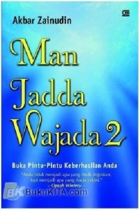 Image of Man Jadda Wajada 2 : Buka Pintu-pintu Keberhasilan Anda / Akbar Zainudin
