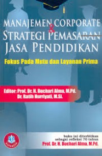 Image of Manajemen Corporate and Strategi Pemasaran Jasa Pendidikan Fokus pada Mutu dan Layanan Prima
