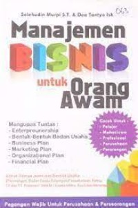 Image of Manajemen Bisnis untuk Orang Awam / Solehudin Murpi