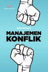 Image of Manajemen Konflik  / Andri Kristanto