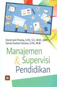 Image of Manajemen dan Supervisi Pendidikan / Donni Juni Priansa