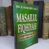 Image of Masailul Fiqhiyah : Berbagai Kasus yang dihadapi Hukum Islam Masa Kini / Mahjuddin