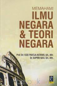 Image of Memahami Ilmu Negara & Teori Negara / I Gde Pantja Astawa