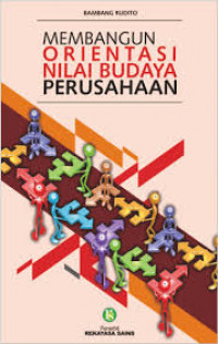 Image of Membangun Orientasi Nilai Budaya Perusahaan / Bambang Rudito
