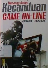 Image of Menanggulangi Kecanduan Game Online Pada Anak / Ayu Rini