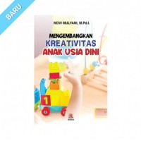 Image of Mengembangkan Kreativitas Anak Usia Dini / Novi Mulyani