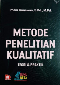 Image of Metode Penelitian Kualitatif Teori & Praktik / Imam Gunawan