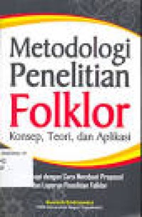 Image of Metodologi penelitian folklor : Konsep, teori dan Aplikasi / Suwardi Endraswara