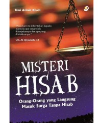 Image of Misteri Hisab : Orang-orang yang langsung masuk surga tanpa hisab / Umi Azizah Khalil