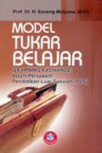 Image of Model Tukar Belajar (Learning Exchange) dalam Perspektif Pendidikan Luar Sekolah (PLS) / Enceng Mulyana