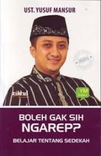 Image of Boleh Gak Sih Ngarep?: Belajar Tentang Sedekah / Yusuf Mansur
