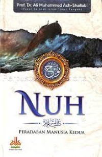 Image of Nuh Alaihi Sallam : Peradaban Manusia Kedua / Ali Muhammad Ash-Shallabi