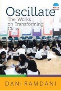 Image of Oscillate The Works Of Transforming Class / Dani Ramadani