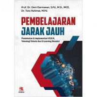 Image of Pembelajaran Jarak Jauh : Pendekatan & Implementasi VCDLN Teknologi Televisi dan E-Learning Blended / Deni Darmawan
