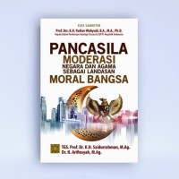 Image of Pancasila moderasi negara dan agama sebagai landasan moral bangsa / Saidurrahman ; Arifinsyah