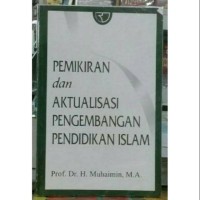 Image of Pemikiran dan Aktualisasi Pengembangan Pendidikan Islam / Muhaimin