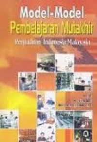 Image of Model-Model Pembelajaran Mutakhir: Perpaduan Indonesia-Malaysia
