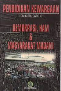 Image of Pendidikan kewargaan (Civic Education) : Demokrasi, HAM dan Masyarakat Madani / A. Ubaidillah [et.al]