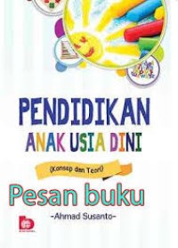 Image of Pendidikan Anak Usia dini / Ahmad Susanto