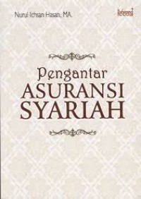 Image of Pengantar Asuransi Syariah / Nurul Ichsan Hasan