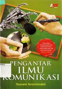 Image of Pengantar Ilmu Komunikasi / Nurani Soyomukti