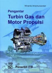 Image of Pengantar Turbin Gas dan Motor Propulsi / Wiranto arismunandar