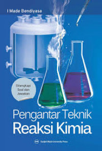Image of Pengantar Teknik Reaksi Kimia / I. Made Bendiyasa