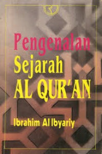 Image of Pengenalan Sejarah Al Quran / Ibrahim Al Ibyariy