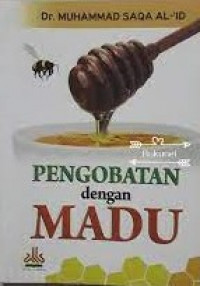 Image of Pengobatan Dengan Madu / Muhammad Saqa Ali