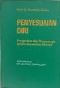 Image of Penyesuaian diri : Pengertian dan Peranannya Dalam Kesehatan Mental / Musthafa Fahmy