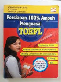 Image of Persiapan 100% ampuh menguasai Toefl / Achmad Fanani