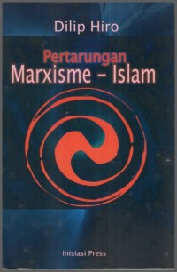 Image of Pertarungan Marxisme-Islam / Dilip Hiro