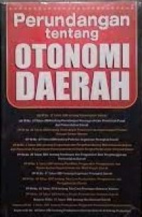 Image of Perundangan tentang otonomi daerah / Tim Redaksi Pustaka Yustisia