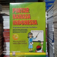 Image of Pintar bahasa Indonesia : Pengetahuan sastra dan tata bahasa / Achmad Fauzi