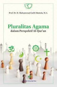 Image of Pluralitas Agama Dalam Perspektif Al-Qur'an / Muhammad Galib Mattola