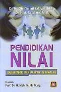 Image of Pendidikan Nilai: kajian teori dan praktik di sekolah / Qiqi Yuliati Zakiyah