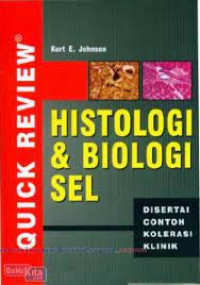 Image of Quick Review Histologi dan Biologi Sel / Kurt E. Johnson