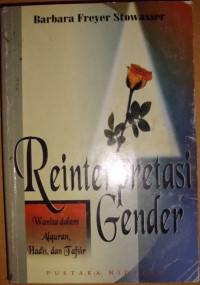 Image of Reinterpretasi Gender : Wanita dalam Al-Qur'an, Hadits, dan Tafsir / Barbara Freyer Stowasser