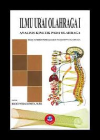 Image of Ilmu Urai Olahraga I Analisis Kinetik Pada Olahraga : Buku Sumber Perkuliahan Mahasiswa Olahraga / Ricky Wirasasmita