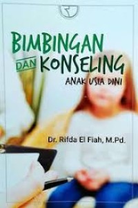Image of Bimbingan dan Konseling Anak Usia Dini / Rifda El Fiah