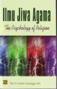 Image of Ilmu Jiwa Agama (The Psycology of Religion) / Rusmin Tumanggor
