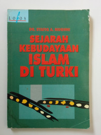 Image of Sejarah kebudayaan Islam di Turki / Syafiq A. Mughni