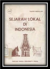 Image of Sejarah Lokal di Indonesia : Kumpulan Tulisan / Taufik Abdullah ( Editor)