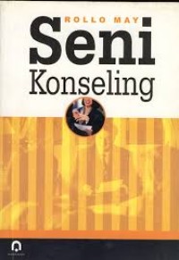 Image of Seni Konseling / Rollo May; penerjemah Darmin Ahmad